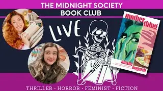 The Midnight Society Book Club Live Show- Motherthing
