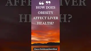 Obesity and liver health @SurreyWeightLossClinicOfficial