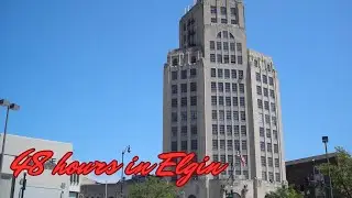 48 hours in Elgin (IL): a quick tour