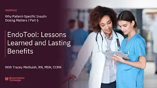 Why Patient-Specific Insulin Dosing Matters | EndoTool&reg;: Lessons and Lasting Benefits | Part 5
