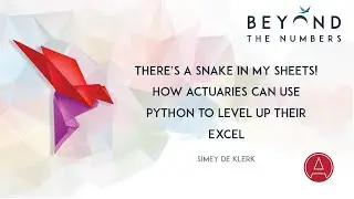 Committee 4 14h25 There's A Snake In My Sheets! How Actuaries Can Use Python To Level Up Their Excel