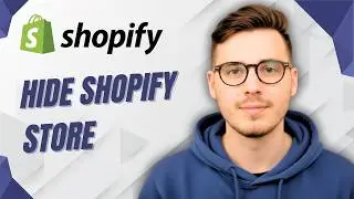 How To Hide Shopify Store [2026 Guide]