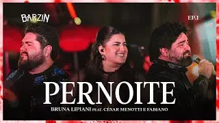 Pernoite - Bruna Lipiani feat C&eacute;sar Menotti e Fabiano (DVD BARZIN)
