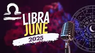 Libra June Forecast 2025