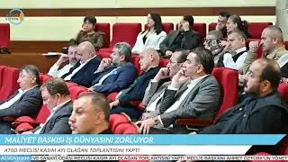 ATSO MECLİSİ KASIM AYI OLAĞAN TOPLANTISINI YAPTI