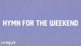 Coldplay - Hymn For The Weekend (Lyrics)