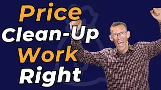 4 Ways to Price Clean Up Work