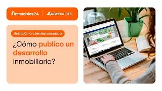 &iquest;C&oacute;mo publico un desarrollo inmobiliario?