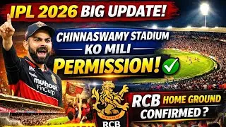 IPL 2026 Big Update 🚨 Chinnaswamy Stadium Ko Mili Permission | RCB Home Ground Confirmed?