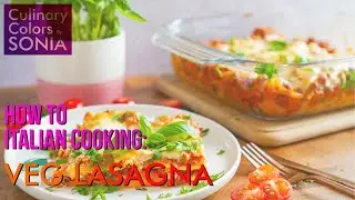 VEG LASAGNA | Italian Dish | Culinary Colors By Sonia