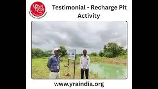 Testimonial - Recharge Pit Activity | Yuva Rural Association (YRA)