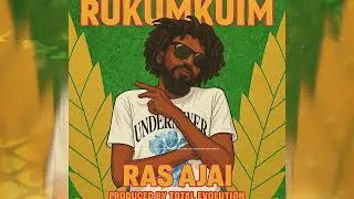 RAS AJAI - RUKUMKUM (OFFICIAL AUDIO)