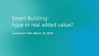 Smart Building: Hype or real added value?