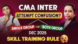 CMA Inter Single Group or Both Groups | CMA Skill Training 2025 | CMA Inter Dec 25 | ICMAI Exams
