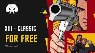 Get XIII - Classic for FREE!