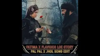 Fatima&hearts;️Flavious love story X Pal Pal&Jhol 😻Flavious purpose Fatima😍#fatima & flavius love story