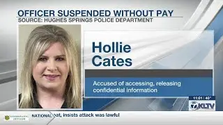 Hughes Springs police officer suspended without pay following misuse of official information arre...