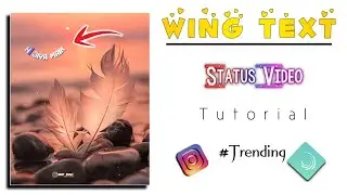 How to Make Wing Text Animation status video | status video kaise banaye | technicalmahatma