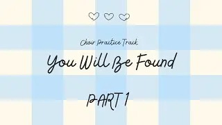You Will Be Found - Part 1 Practice Track