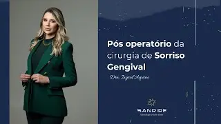 Pós operatório da cirurgia de Sorriso Gengival