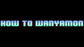 How To Wanyamon Redux 4 ~ Rumors or Redirection?