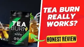 Tea Burn HONEST REVIEW! Tea Burn REALLY WORKS?