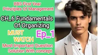 Fundamentals of organizing || BBS First Year || POM || Ep_1||Most Important Question solution ✅