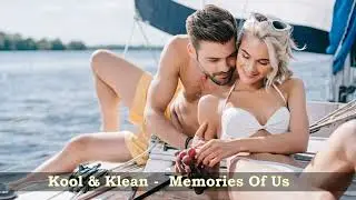 Kool & Klean  - Memories Of Us -