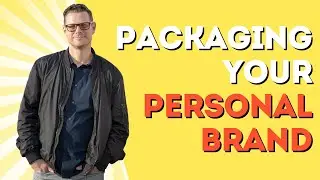 Packaging Your Personal Brand | Ep. 229