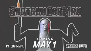 Shotgun Cop Man - Official Release Date Trailer