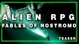 Alien RPG | Fables of Nostromo Teaser  | Fables D20