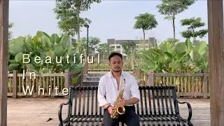 Beautiful in White - Westlife (Saxophone Cover)