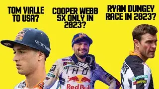 Tom Vialle to the USA, Cooper Webb Supercross Only in 2023, and Will Ryan Dungey Continue Racing?