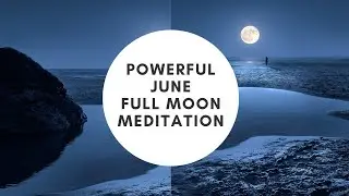 Guided Full Moon Meditation June 2022 - Strawberry Supermoon Meditation to Release, Let Go and Renew