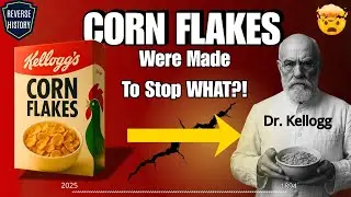How Corn Flakes Were Made To Stop Masturbation