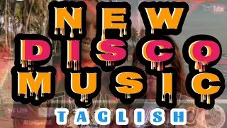 НОВАЯ ДИСКО-МУЗЫКА | НА ТАГЛИШЕ | Автор: APmusiCnz