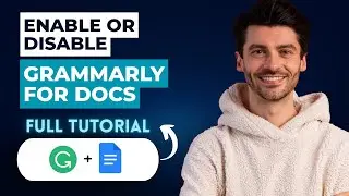 How to Enable or Disable Grammarly for Google Docs [2026 Guide]