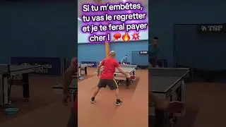 👊🔥Si tu m&rsquo;emb&ecirc;tes, tu vas le regretter et je te ferai payer cher ! 🏓🔥💥 #pingpong #tabletennis #乒乓球