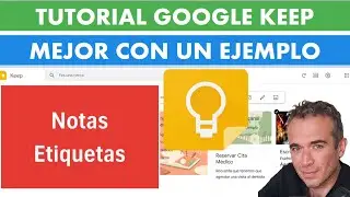 Tutorial Google Keep en Espa&ntilde;ol. Primeros pasos.