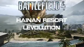 BattleField 4 | Levolution | Hainan Resort