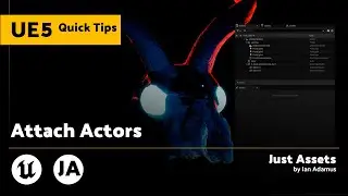 Unreal Engine 5 QuickTip | Attach Actors