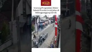 Pengendara Motor Asal Lamongan Tabrak Peserta Gerak Jalan di Balongpanggang Gresik