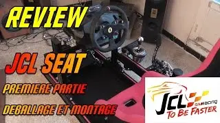 #Review# JCL Seat # Partie 1 : déballage et montage .