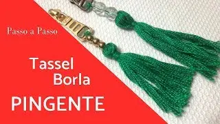 DIY - Pingente Tassel Franja Borla - JEITO FÁCIL