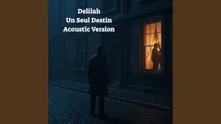Delilah (Acoustic Version)