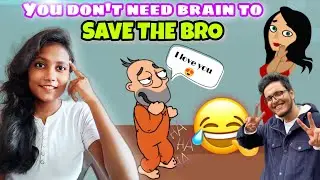 You don't need brain to SAVE THE BRO 😂 Ft @triggeredinsaan| killer piya
