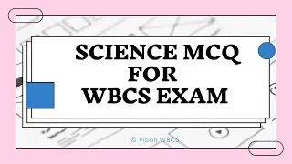 || 25 Science MCQ Questions For WBCS Exam ||  Mains Paper-IV || #WBCS2021 #Visionwbcs