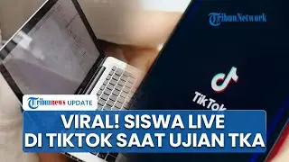Peserta TKA 2025 Live TikTok saat Ujian Berlangsung, Kemendikdasmen Bakal Beri Sanksi Jika Terbukti