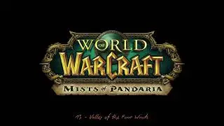 World of WarCraft - MoP - 13 - Valley of the Four Winds [OST]
