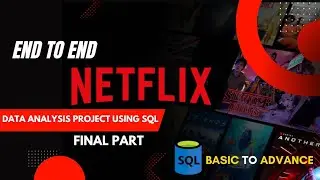 End to End Netflix Data Analysis Project Using SQL | Data analytics Project | Sql Project | #sql #yt